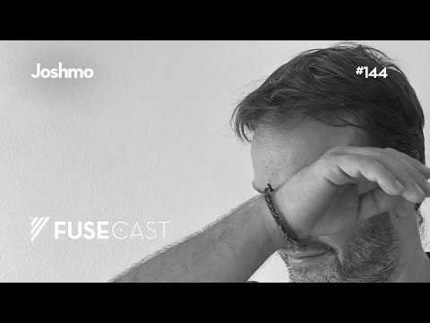Fusecast #144 - Joshmo