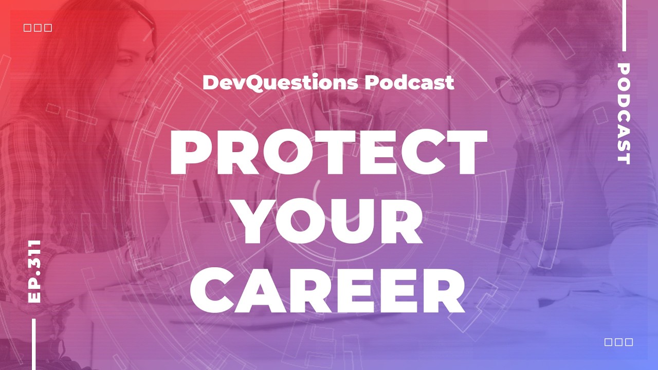311. Your Software Development Career is in Danger