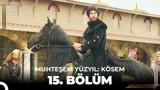 Muhteşem Yüzyıl: Kösem 15Bölüm (HD)