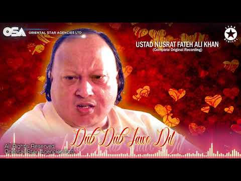 Dub Dub Jawe Dil | Ustad Nusrat Fateh Ali Khan | Official Complete Version | OSA Worldwide