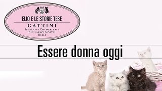 Elio e le Storie Tese - Essere donna oggi "Tratto dall'album Gattini"