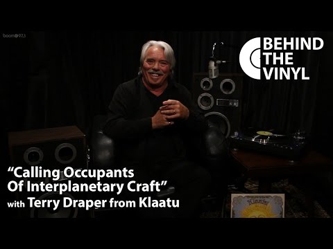 Behind The Vinyl - "Calling Occupants of Interplanetary Craft" with Terry Draper from Klaatu
