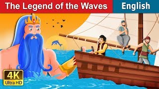 The Legend of the Waves Story in English  | Stories for Teenagers | English Fairy Tales