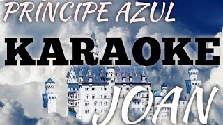 PRÍNCIPE AZUL - KARAOKE JOAN SEBASTIAN | Joan Karaoke 9