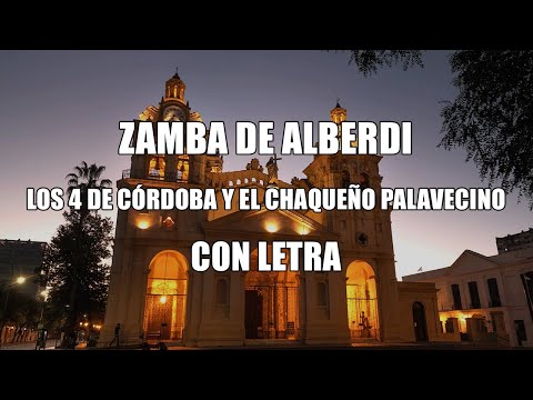 Zamba de Alberdi - Los 4 Córdoba y el Chaqueño (LETRA)