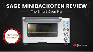 Sage Appliances SOV820 the Smart Oven Pro Review - Lohnt sich der Kauf?