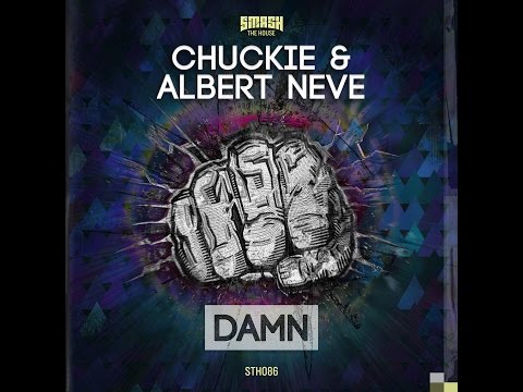 CHUCKIE & ALBERT NEVE  - DAMN