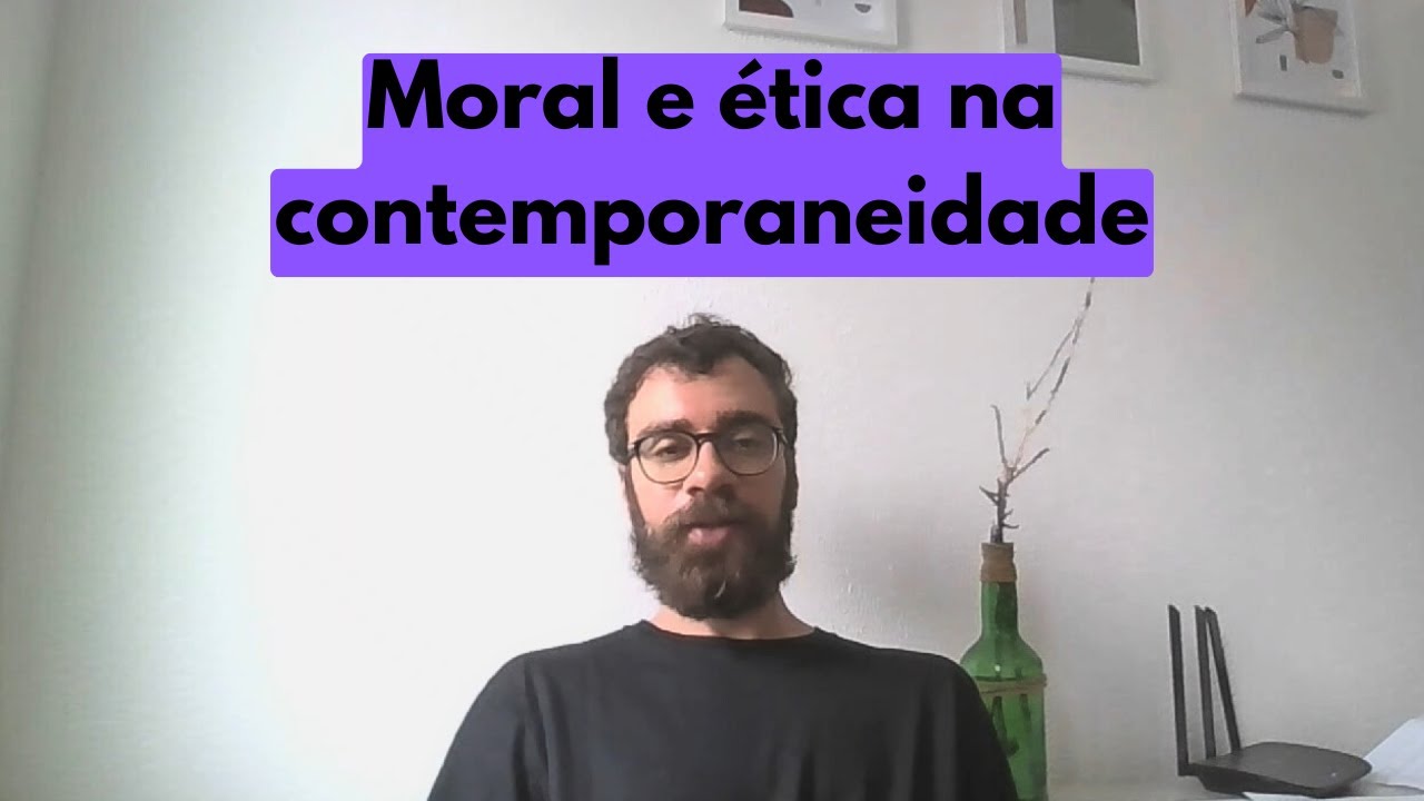 moral e ética na contemporaneidade