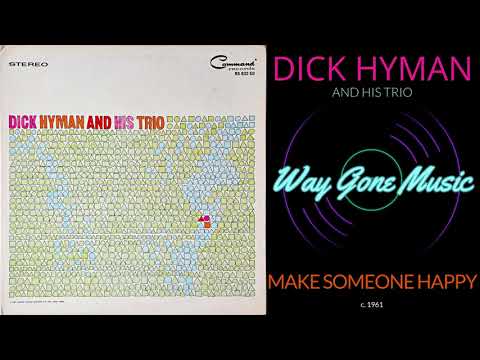 Dick Hyman Trio - Make Someone Happy