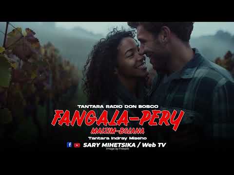 Tantara Malagasy - FANGALA-PERY MAIZIM-BOLANA (Tantara Radio Don Bosco) Tantara Indray Mhiseho