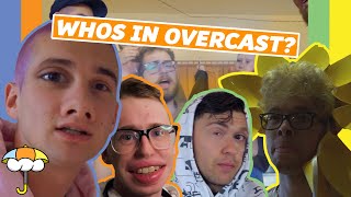 Who's in Overcast? (69,000 Subscriber Special)
