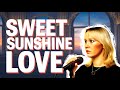 Sweet Sunshine Love In The Style Of ABBA
