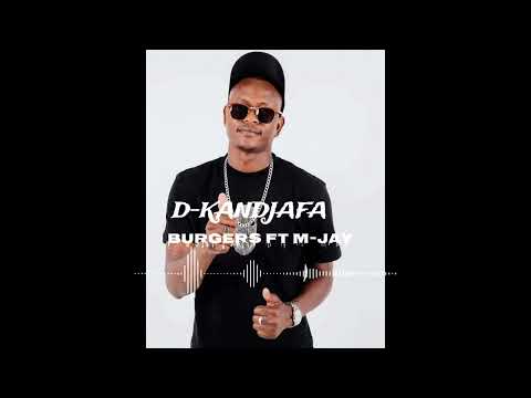 D Kandjafa - Burgers ft M Jay (Official Audio)