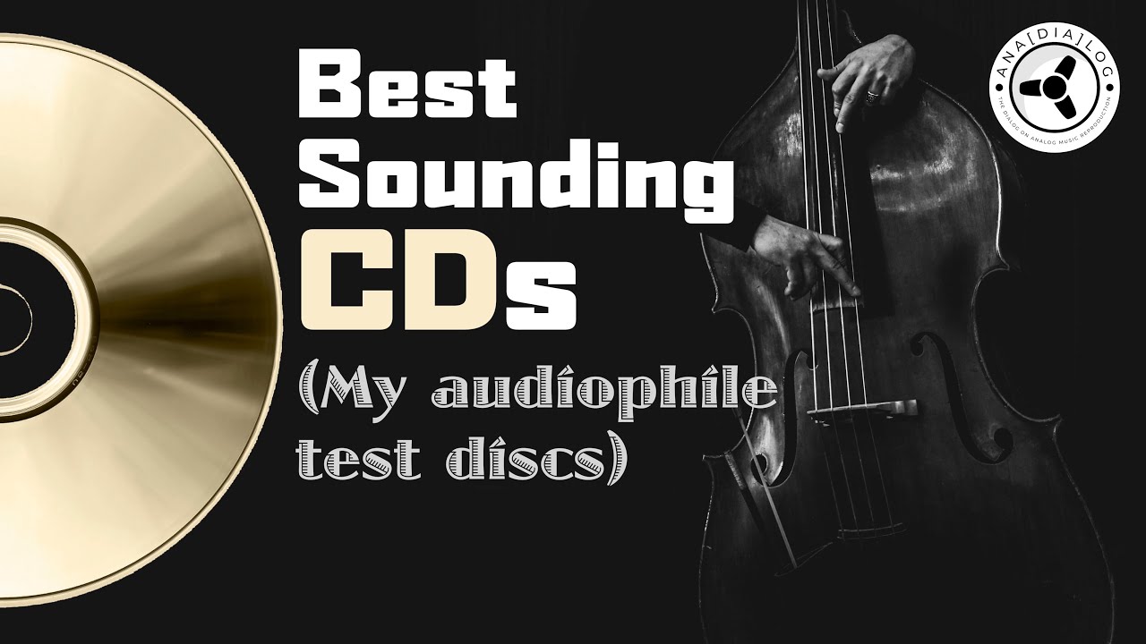 Best sounding CDs (my audiophile test discs)