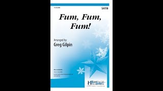 Fum, Fum, Fum! (SATB) - Greg Gilpin
