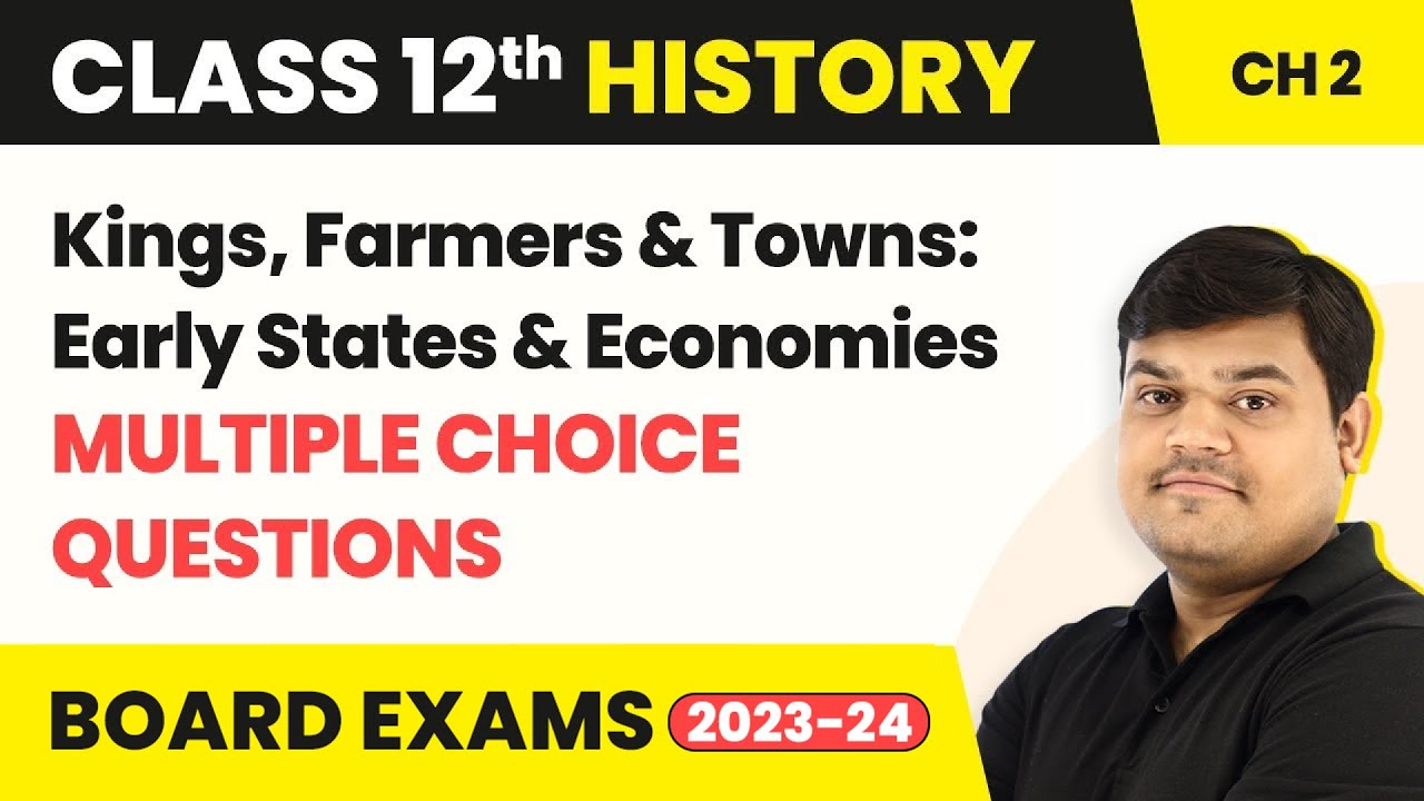 Kings, Farmers & Towns: Early States & Economies - MCQs (50+ Solved) | Class 12 History Chapter 2