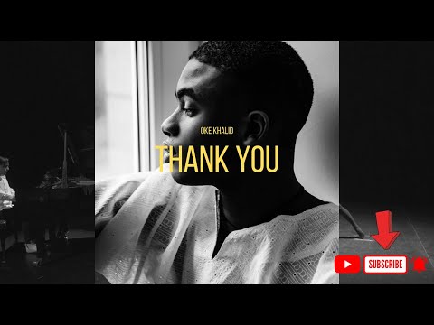 THANK YOU - Oke Khalid
