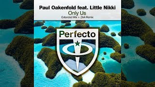 Paul Oakenfold feat. Little Nikki - Only Us (Extended Mix Remix) [Official]