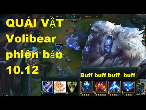 Quái Vật Volibear Phiên Bản 10.12 Khi Được Buff Sức Mạnh Tất Cả Kĩ Năng - Volibear Làm Lại