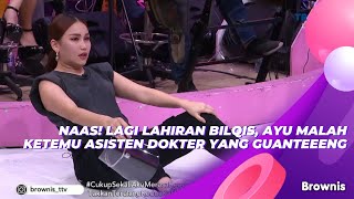 Download lagu NAAS! LAGI LAHIRAN BILQIS, AYU MALAH KETEMU ASISTEN DOKTER YANG GUANTEEENG | BROWNIS (28/6/21) P2 mp3