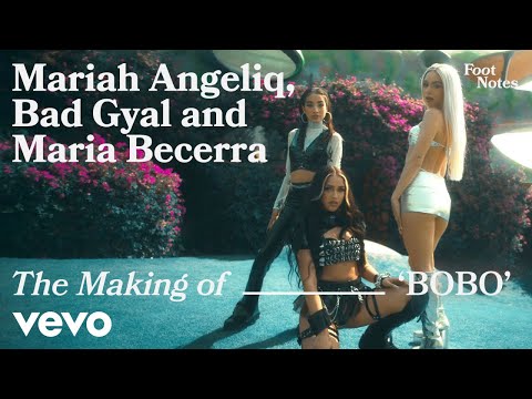 Mariah Angeliq, Bad Gyal, Maria Becerra - BOBO (Vevo Footnotes)