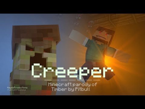 ♪CREEPER♪ - A Minecraft Parody of Pitbull - Timber (Music Video)