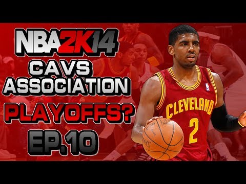 NBA 2K14 Association Ep.10 - Cleveland Cavaliers | Playoffs? | MUST WAT ...