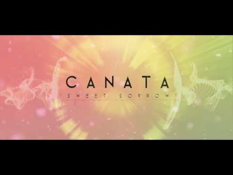 CANATA -Sweet Sorrow (Audio Video)