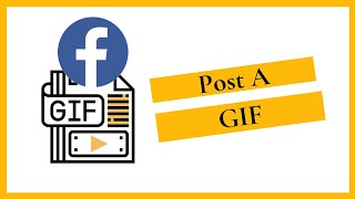 How To Post GIFs on Facebook