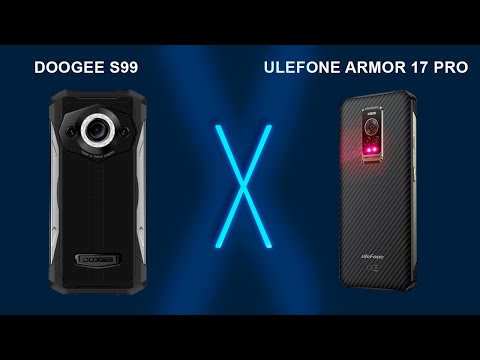 doogee s99 vs ulefone armor 17 - pro comparativo