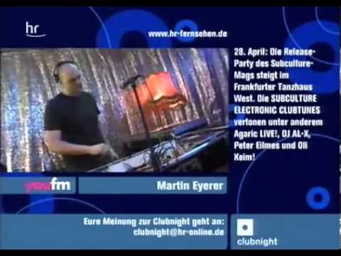 Martin Eyerer - live - Hr3 Clubnight [21.04.2007]