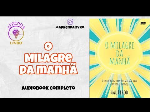 🎧Audiobook COMPLETO - "O Milagre Da Manhã"🎧