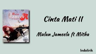 Download lagu Cinta Mati II - Mulan Jameela ft Mitha | Lirik Lagu mp3 Download lagu Cinta Mati II - Mulan Jameela ft Mitha | Lirik Lagu mp3