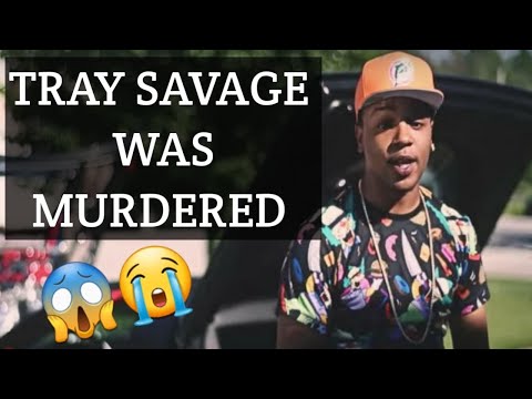 Tray Savage was murdered? - Full Story