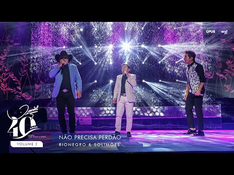 Não Precisa Perdão - Ao Vivo - Daniel,  Rionegro & Solimões | DVD Daniel 40 Anos