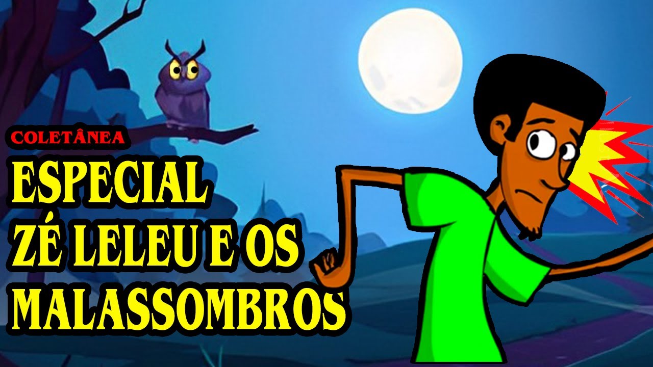 ZÉ LELEU E OS MALASSOMBROS ESPECIAL DE 30 MINUTOS DOS MELHORES