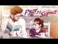 Pyar Da Supna (Full Song) Rajat Sahani | Akshay Upadhyay | Latest Punjabi Songs 2018 Pyar Da Supna (Full Song) Rajat Sahani | Akshay Upadhyay | Latest Punjabi Songs 2018