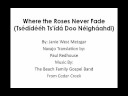 Where the Roses Never Fade (Lyrics in Navajo)