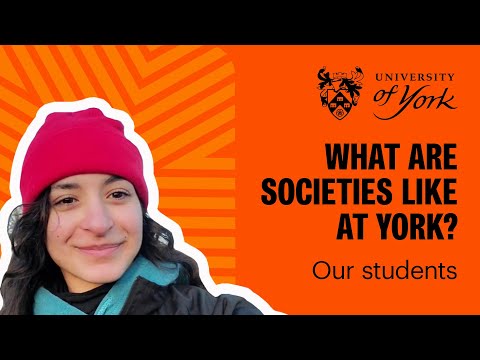 We asked our students... What are societies like at York?