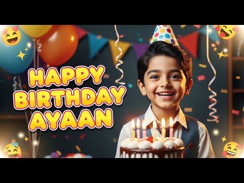 🎈Happy Birthday Ayaan 🎂 | Cute Birthday Song for Kids