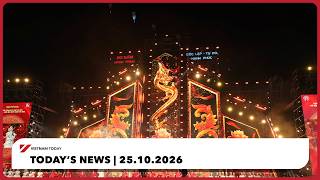 Today's News | 25.10.2026 | Vietnam Today