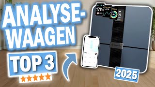Die besten KÖRPERANALYSEWAAGEN 2025 | Top 3 Körperfettwaagen im Vergleich