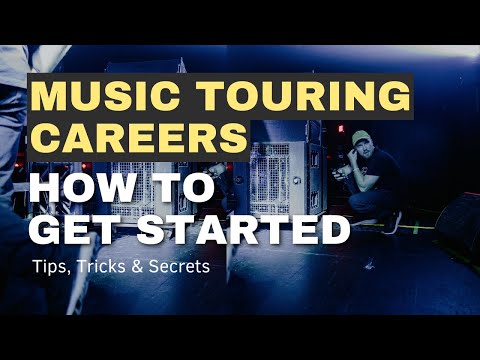 Music Touring Careers: How to Get Started on a Music Touring Team