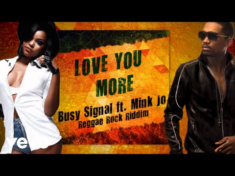 Busy Signal, Mink Jo - Love You More