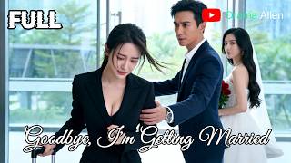 Download lagu [FULL] 《 Goodbye, I'm Getting Married》 | English dubbing | HD online streaming#drama mp3