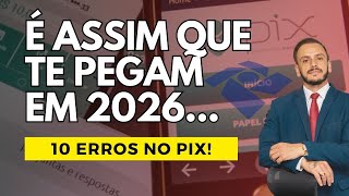 10 Mistakes with PIX that could cause you problems and land you in trouble with the tax authoriti...