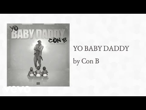 Con B - YO BABY DADDY (AUDIO)