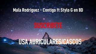 Mala Rodríguez - Contigo ft Stylo G | MÚSICA EN 8D