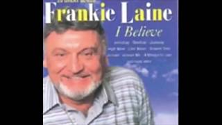 I Believe - Frankie Laine