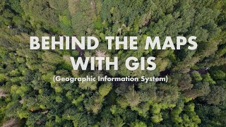 Behind the maps with GIS